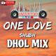 One Love (Dhol Remix)