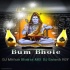 Bum Bhole Bum Bum (MB Mix And GR Mix) DJ Mithun Bhakta And DJ Ganesh Roy Banner