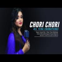 Chori Chori Dil Tera Churayenge Cover Song Anurati Roy Banner