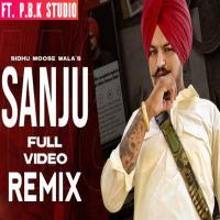 Sanju - Sidhu Moose Wala Dj Remix Song Download Banner