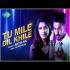 Tu mile Dil khile - Aditya Raj Banner