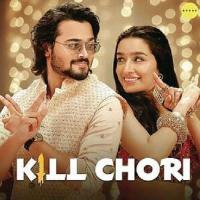 Kill Chori - Bhuvan Bam Shraddha Kapoor Banner