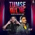 Tumse Milne Ki Tamanna Hai (Remix) DJ ADITYA x DJ Ku7X Banner