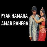 Pyar Hamara Amar Rahega - Mohammed Aziz Banner