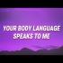 Your Body Language Speaks To Me Banner